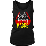 cute but crazy MADRE