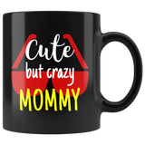 cute but crazy MOMMY COFFEE MUG