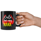 cute but crazy NANA COFFEE MUG
