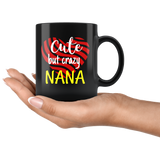 cute but crazy NANA COFFEE MUG