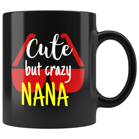 cute but crazy NANA COFFEE MUG