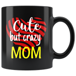 cute but crazy MOM COFFEE MUG