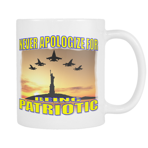 NEVER APOLOGIZE FOR BEING PATRIOTIC COFFEE MUG