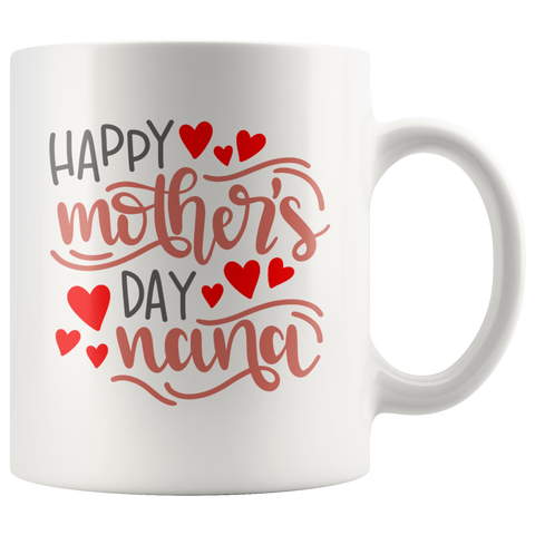HAPPY MOTHERS DAY NANA COFFEE MUG