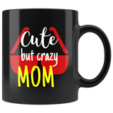 cute but crazy MOM COFFEE MUG