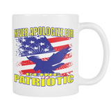 NEVER APOLOGIZE FOR BEING PATRIOTIC COFFEE MUG