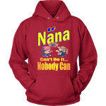 If Nana Can't Do It... Nobody Can  Hoodie