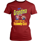 If Grandma Can't Do It... Nobody Can Womens T-Shirt
