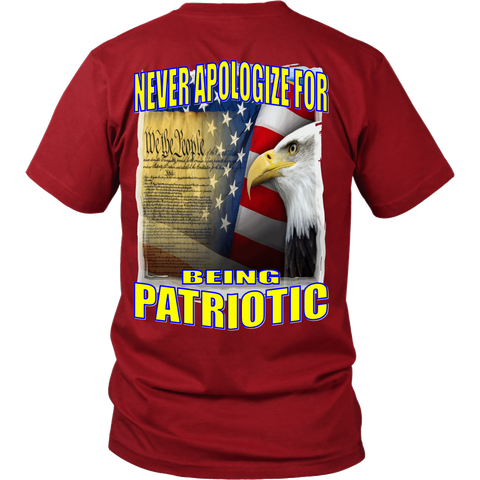 NEVER APOLOGIZE FOR BEING PATRIOTIC