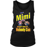 If Mimi Can't Do It... Nobody Can  Womens Tank Top