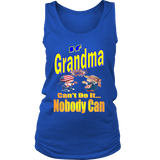 If Grandma Can't Do It... Nobody Can Womens Tank Top