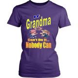 If Grandma Can't Do It... Nobody Can Womens T-Shirt