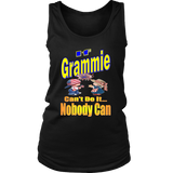 If Grammie Can't Do It... Nobody Can  Womens Tank Top