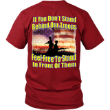 If You Don't Stand Behind Our Troops, Feel Free To Stand In Front Of Them