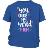 YOU COLOR MY WORLD MOM