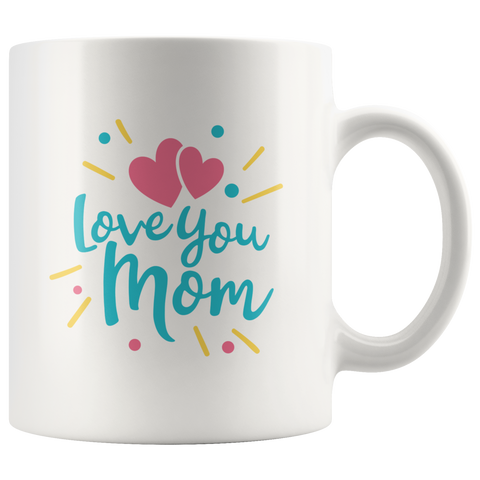 LOVE YOU MOM COFFEE MUG