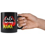 cute but crazy MAMA COFFEE MUG